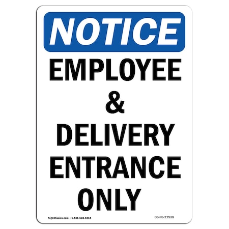 Signmission OSHA Notice Sign, 18" Height, Aluminum, Employee And Delivery Entrance Only Sign, Portrait OS-NS-A-1218-V-11938